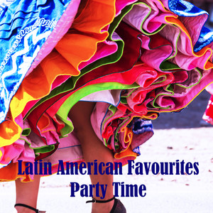 Latin American Favourites: Party Time