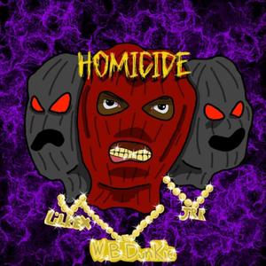 Homicide(feat. JRR & Lil Rex) (Explicit)