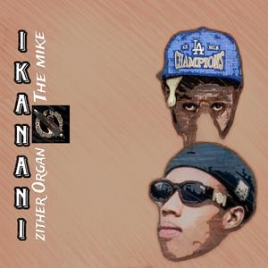 IKANANI (feat. The mike)