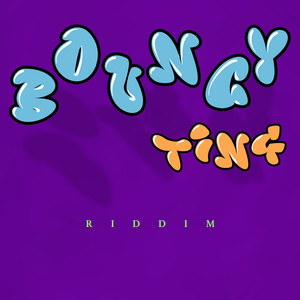 Bouncy Ting Riddim