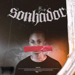 SONHADOR (feat. Badpi) [Explicit]