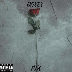DOSES