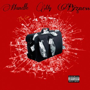 Handle My Bizness (Explicit)