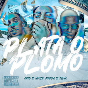 Plata O Plomo (Explicit)