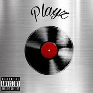 Playz (Explicit)