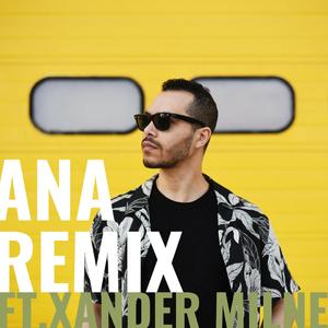 Ana (feat. Xander Milne)