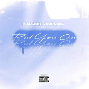 Put You On (feat. Jacquees) [Explicit]