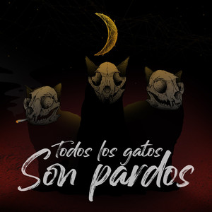 Todos los Gatos Son Pardos (Explicit)