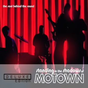 Standing In The Shadows Of Motown- Deluxe Edition