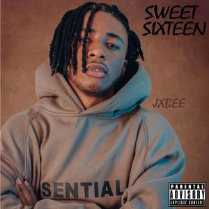 SWEET SIXTEEN (Explicit)