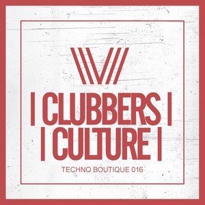 Clubbers Culture: Techno Boutique 016