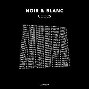 Noir & Blanc