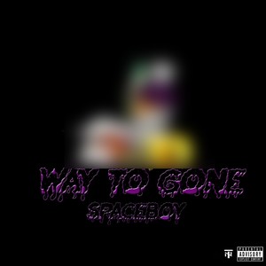 Way Too Gone (Explicit)