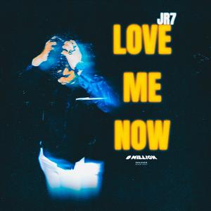 Love Me Now