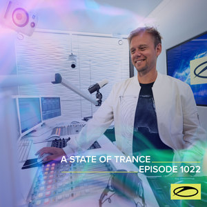 ASOT 1022 - A State Of Trance Episode 1022