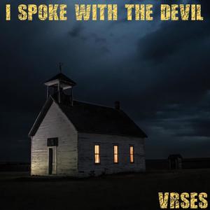 I Spoke With the Devil (Explicit)