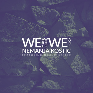 We Are Who We Are(feat. Bruno Steele) (Extended Mix)