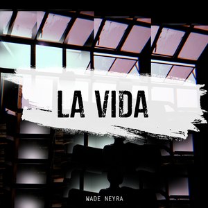 La Vida (Explicit)