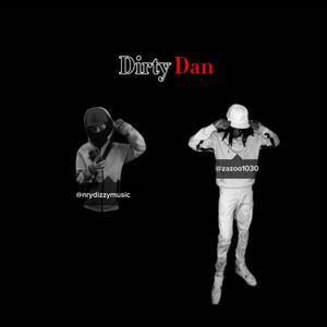Dirty Dan (feat. Zazoo) (Explicit)