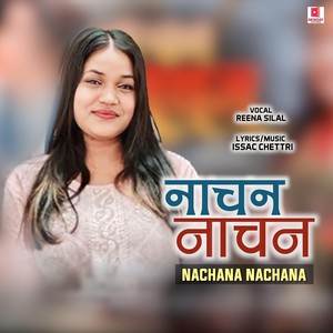 NACHANA NACHANA (Reena Silal) - Nepali Christian Song