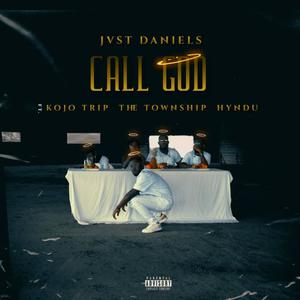 CALL GOD(feat. KOJO TRIP, THE TOWNSHIP & HYNDU) (Explicit)