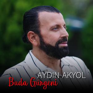 Aydın Akyol - Buda Gürgeni (feat. Aydın Akyol)
