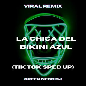 La Chica Del Bikini Azul (Tik Tok Sped Up) (Remix)