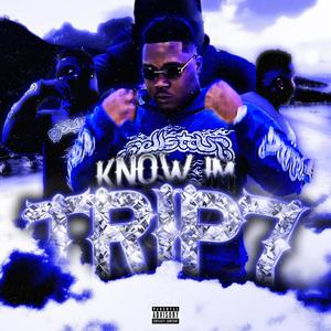 Know im Trip7 (Explicit)