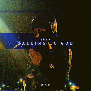 Talking To God (Explicit)