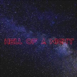 Hell of a Night (Explicit)