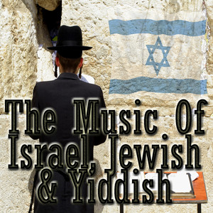 The Music Of Israel, Jewish & Yiddish