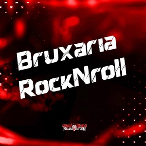 Bruxaria Rock N Roll (Explicit)