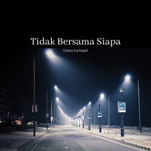 Tidak Bersama Siapa