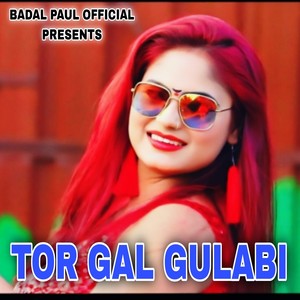 TOR GAL GULABI