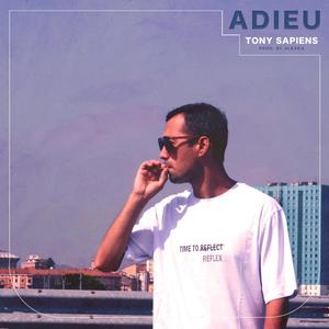 Tony Sapiens - Adieu (Explicit)