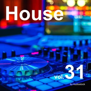 House, Vol. 31 -Instrumental BGM- by Audiostock