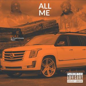 All Me(feat. Purpoll & Scooter Rogers) (Explicit)