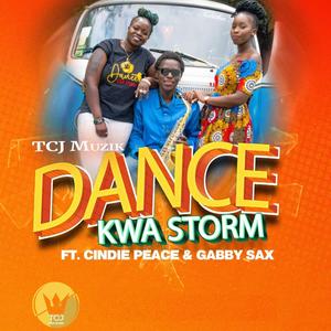 Dance Kwa Storm (feat. Cindie Peace & Gabby Sax)