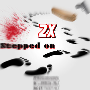 Stepped on (Explicit)