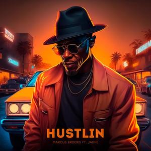 Hustlin (feat. Jadhe') (Explicit)