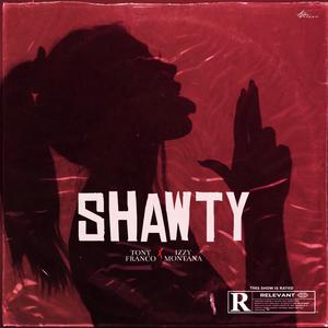 Shawty (with Izzy Montana) [Explicit]