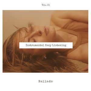 Instrumental Easy Listening Ballads, Vol. 01