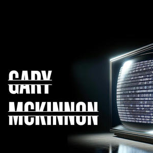 Gary McKinnon (Explicit)
