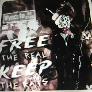 Free The Real, Keep The Rats (Explicit)