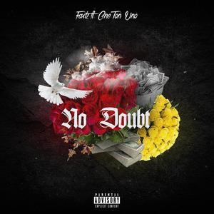 No Doubt (feat. OneTon Uno) (Explicit)