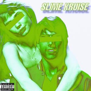 Slime Kruise (Explicit)