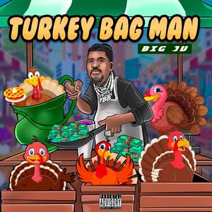 Turkey Bag Man (Explicit)