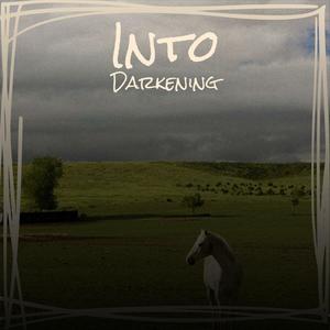 Into Darkening