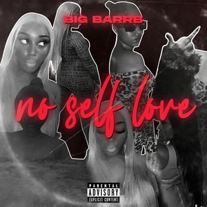 No Self Love (Explicit)