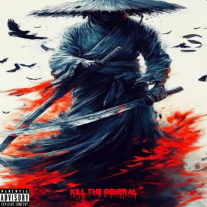 Kill The General (Explicit)